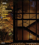KHA : Kerry Hill Architects: works and projects / introduction by Geoffrey London
