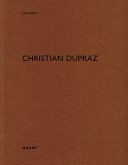 Christian Dupraz / Herausgeber: Heinz Wirz