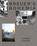 Breuer's Bohemia : the architect, his circle, and midcentury houses in New England / James Crump