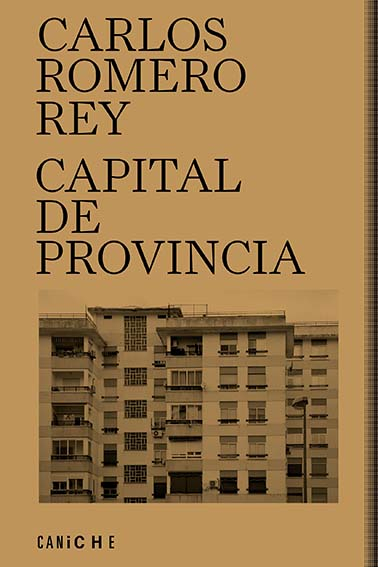 Capital de provincia / Carlos Romero Rey