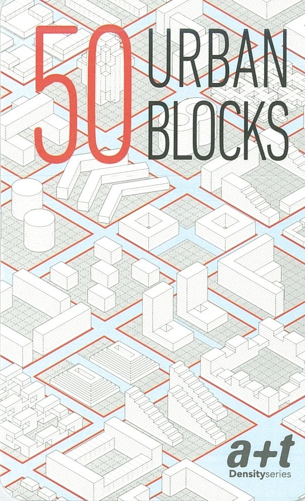 50 urban blocks : 55-card pack = baraja de 55 cartas / A+T Research Group