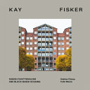 Kay Fisker : Danish Functionalism and block-based housing / Andrew Clancy and Colm Moore