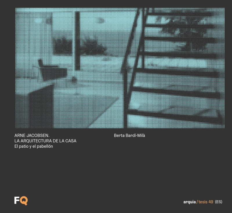 Arne Jacobsen : la arquitectura de la casa : el patio y el pabellón / Berta Bardí-Milà; prólogo: Cristina Gastón Guirao