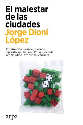 El Malestar de las ciudades / Jorge Dioni López