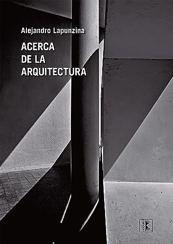 Acerca de la arquitectura / Alejandro Lapunzina