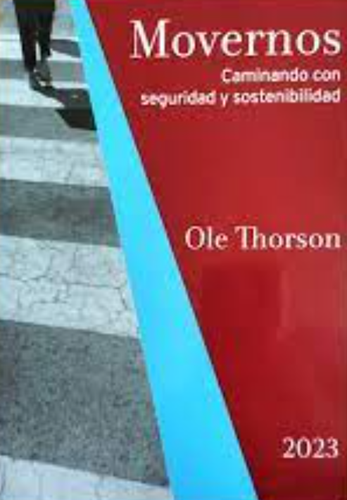 Movernos caminando con seguridad y sostenibilidad / Ole Thorson