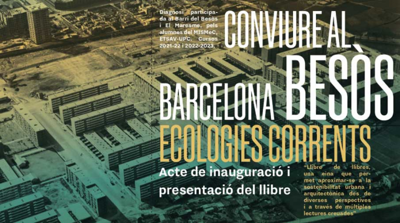 Barcelona Besòs : ecologies corrents : regeneració urbana al barri del Besòs = current ecologies : urban regeneration at the Besòs District / Adolf Sotoca, ed.