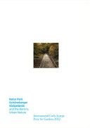 Natur Park Schöneberger Südgelände and Berlin's Urban Nature : International Carlo Scarpa Prize for Gardens 2022, 32nd edition / edited by Patrizia Boschiero, Thilo Folkerts, Luigi Latini