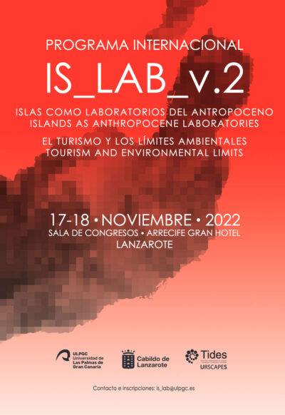 Programa internacional IS-LAB_v.2 : islas como laboratorios del Antropoceno = islands as Anthropocente laboratories : el turismo y los límites ambientales = tourism and environmental limits / dirección: Dr. Vicente Mirallave Izquierdo ; coordinación y dirección: Dr. Vicente Mirallave Izquierdo, Dra. Flora Pescador Monagas, Dr. Jin Taira Alonso