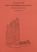 Between the building and the street : a phenomenology of the facade / Antonello Boschi ; foreword by Charles Burroughs