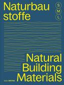 Naturbaustoffe : 30 x Architektur und Konstruktion = Natural building materials : 30 x architecture and construction / Sandra Hofmeister Hg.