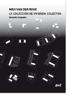 Mies van der Rohe : la colección de vivienda colectiva / Fernando Casqueiro