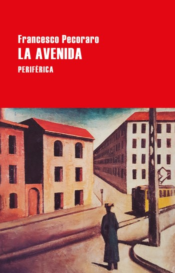 La avenida Franceso Pecoraro ; traducción de Paula Caballero Sánchez y Carmen Torres García