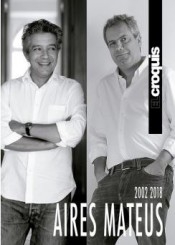 Aires Mateus : 2002-2018 / editores y directores: Fernando Márquez Cecilia y Richard Levene, arquitectos