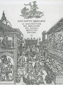 Nati sotto Mercurio : le architetture del mercante nel Rinascimento fiorentino / Donata Battilotti, Gianluca Belli, Amedeo Belluzzi