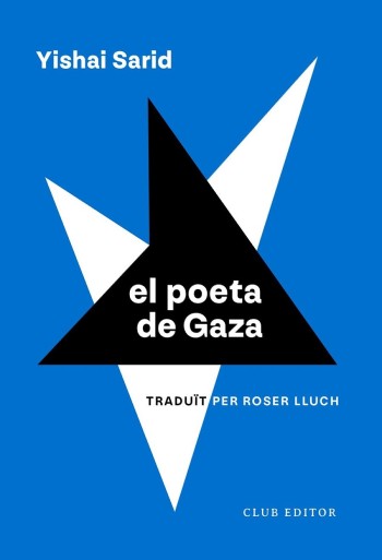 El poeta de Gaza / Yishai Sarid ; traduït de l'hebreu per Roser Lluch i Oms