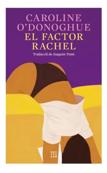El Factor Rachel / Caroline O'Donoghue ; traducció de l'anglès de Joaquim Toset