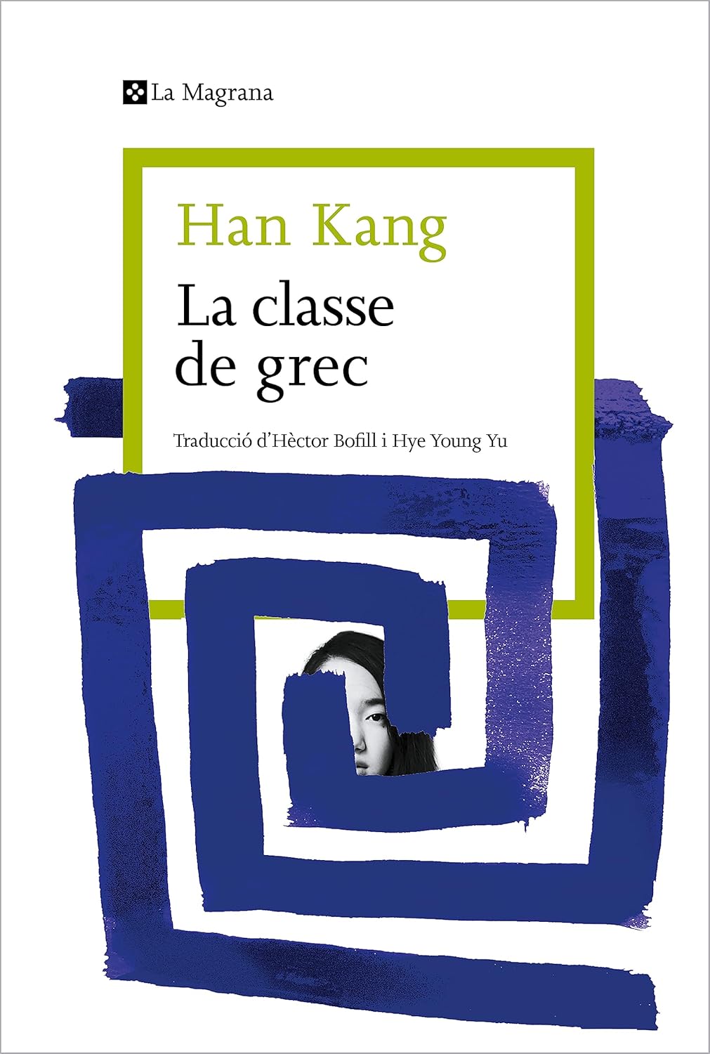 La Classe de grec / Han Kang ; traducció d'Hèctor Bofill i Hye Young Yu