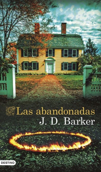 Las Abandonadas / J.D. Barker ; traducción de Julio Hermoso