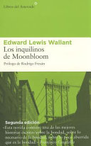 Los Inquilinos de Moonbloom / Edward Lewis Wallant ; prólogo de Rodrigo Fresán ; traducción de Miguel Martínez-Lage