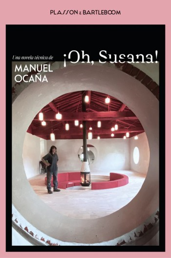 ¡Oh, Susana! : una novela técnica / Manuel Ocaña