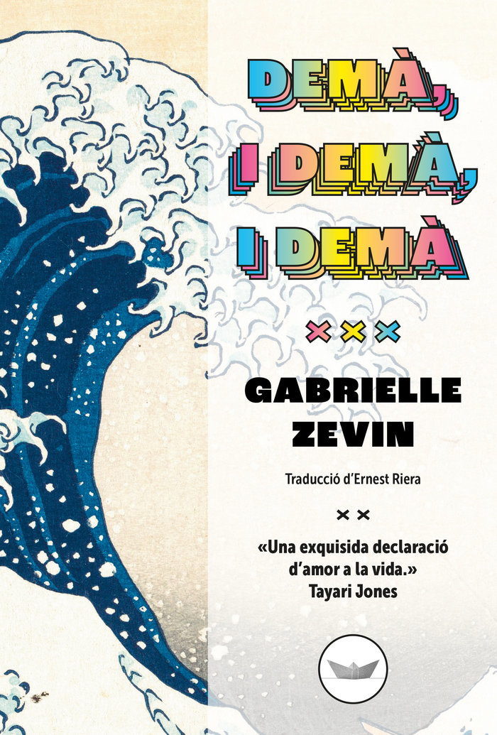 Demà, i demà, i demà / Gabrielle Zevin ; traducció de l'anglès d'Ernest Riera