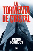 La Tormenta de cristal / Pedro Torrijos