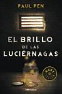 El Brillo de las luciérnagas / Paul Pen