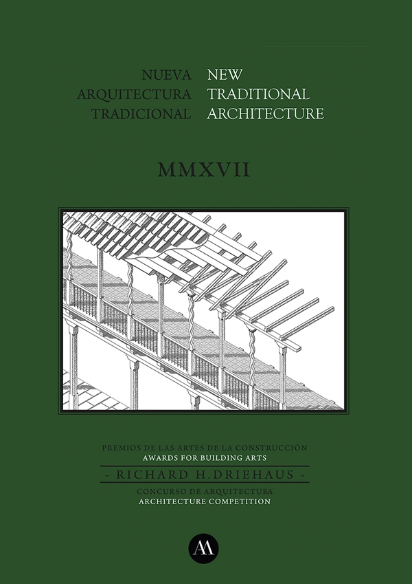 Nueva arquitectura tradicional = New traditional architecture : Premios de las Artes de la Construcción Richard H. Driehaus, concurso de arquitectura = Awards for Building Arts Richard H. Driehaus, architecture competition / autor, editor y coordinador: Alejandro García Hermida ; con la colaboración de Rebeca Gómez-Gordo Villa