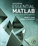 Essential MATLAB for engineers and scientists / Brian H. Hahn, Daniel T. Valentine