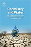 Chemistry and water : The science bBehind sustaining the world's most crucialrResource / edited by Satinder Ahuja