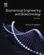 Biochemical engineering and biotechnology / Ghasem D. Najafpour