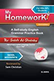 My Homework : a self-study English grammar practice book / by Saleh Al-Shalaby ; reviewed by Sam Christian