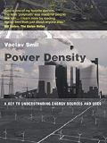 Power density : a key to understanding energy sources and uses / Vaclav Smil