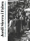 Un dia de setembre i uns quants d'octubre / Jordi Sierra i Fabra