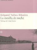 La Mesilla de noche / Edgard Telles Ribeiro ; traducción de Juan Sebastián Cárdenas Cerón ; prólogo de Luisa Castro