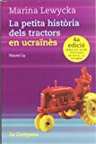 La Petita història dels tractors en ucraïnès / Marina Lewycka ; traducció de Joan Puntí