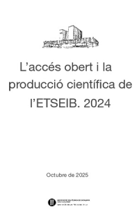 Estudi sobre l'accés obert i la producció científica de l'ETSEIB. Informe 2024