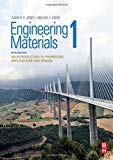 Engineering materials / David R.H. Jones (former president, Christ's College Cambridge), Michael F. Ashby (Royal Society Research Professor Emeritus, University of Cambridge and former visiting professor of design at the Royal College of Art, London)
