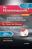 My Homework : a self-study English grammar practice book / by Saleh Al-Shalaby ; reviewed by Sam Christian