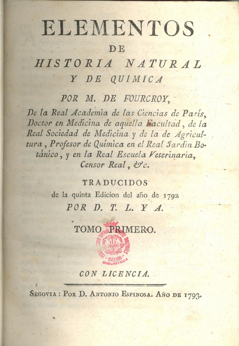 Elementos de historia natural y de química / por [Antoine-François, comte de] Fourcroy ; traducidos de la quinta edición del año de 1792 por D.T.L. y A.