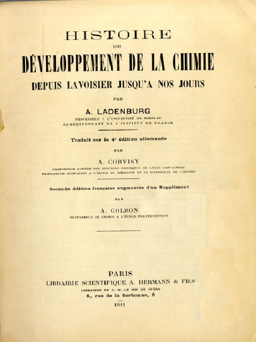 Histoire du développement de la chimie depuis Lavoisier jusqu'à nos jours / par A. Ladenburg ; traduit sur la 4. éd. allemande par A. Corvisy