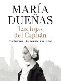 Las Hijas del capitán / María Dueñas
