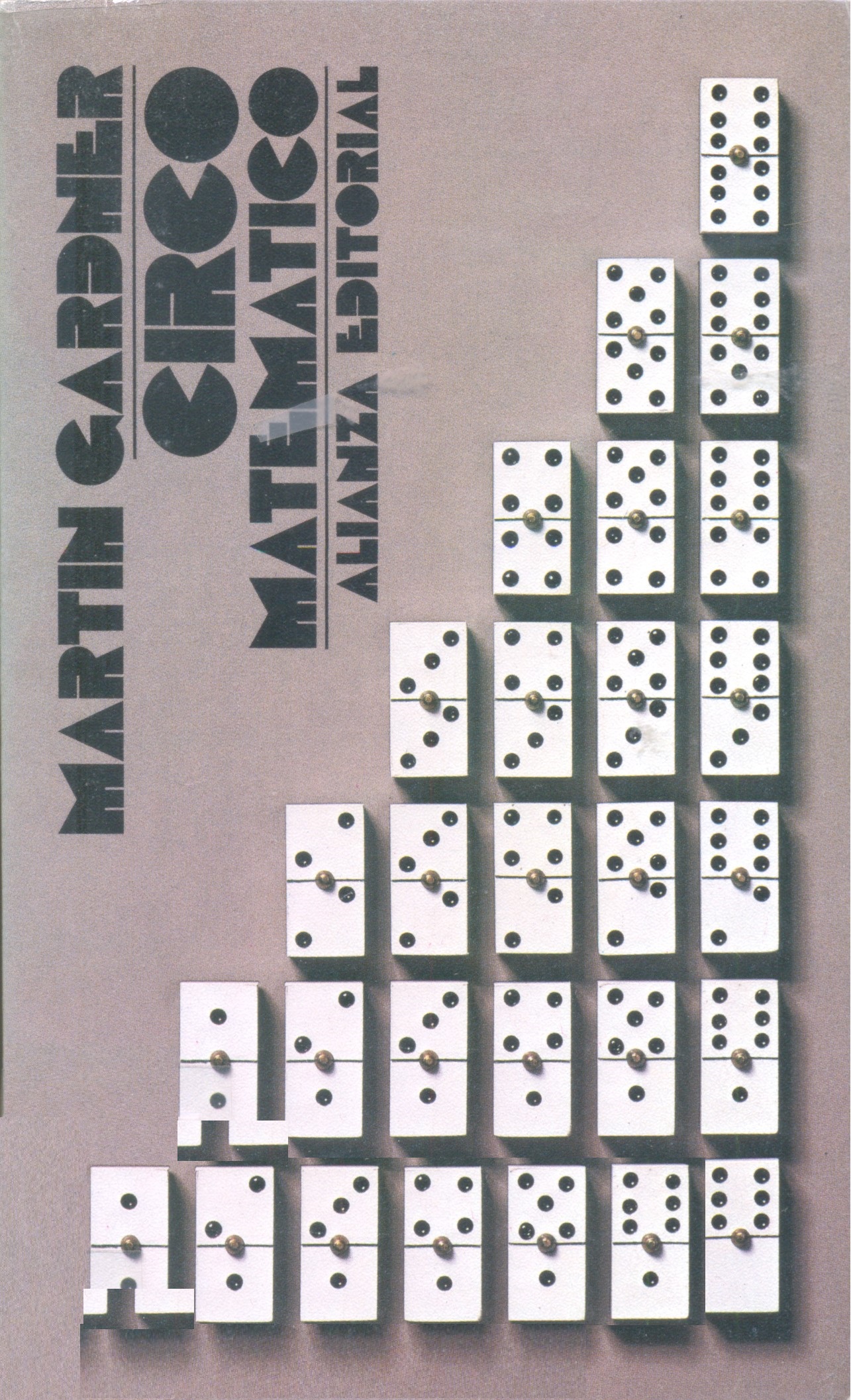 Circo matemático / Martin Gardner ; [traductor: Luís Bou]