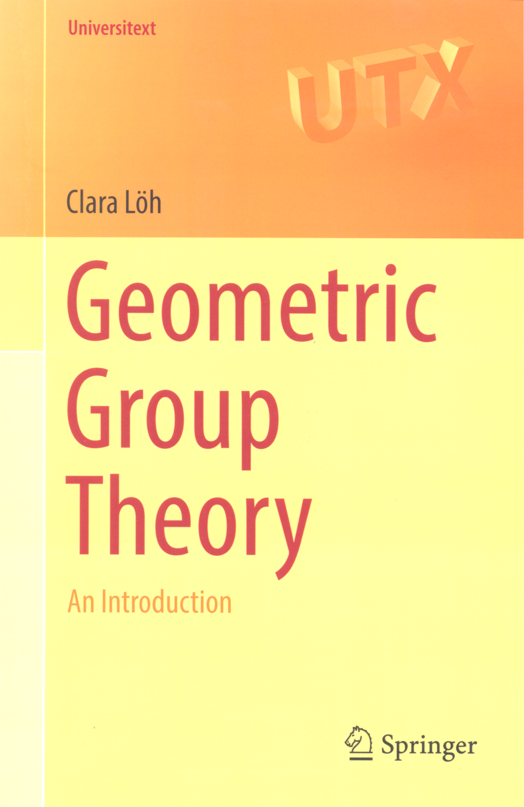 Geometric group theory : an introduction / Clara Löh