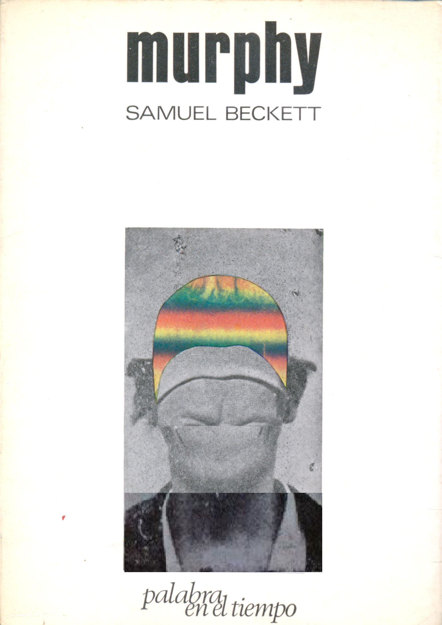 Murphy / Samuel Beckett ; traducción de Gabriel Ferrater