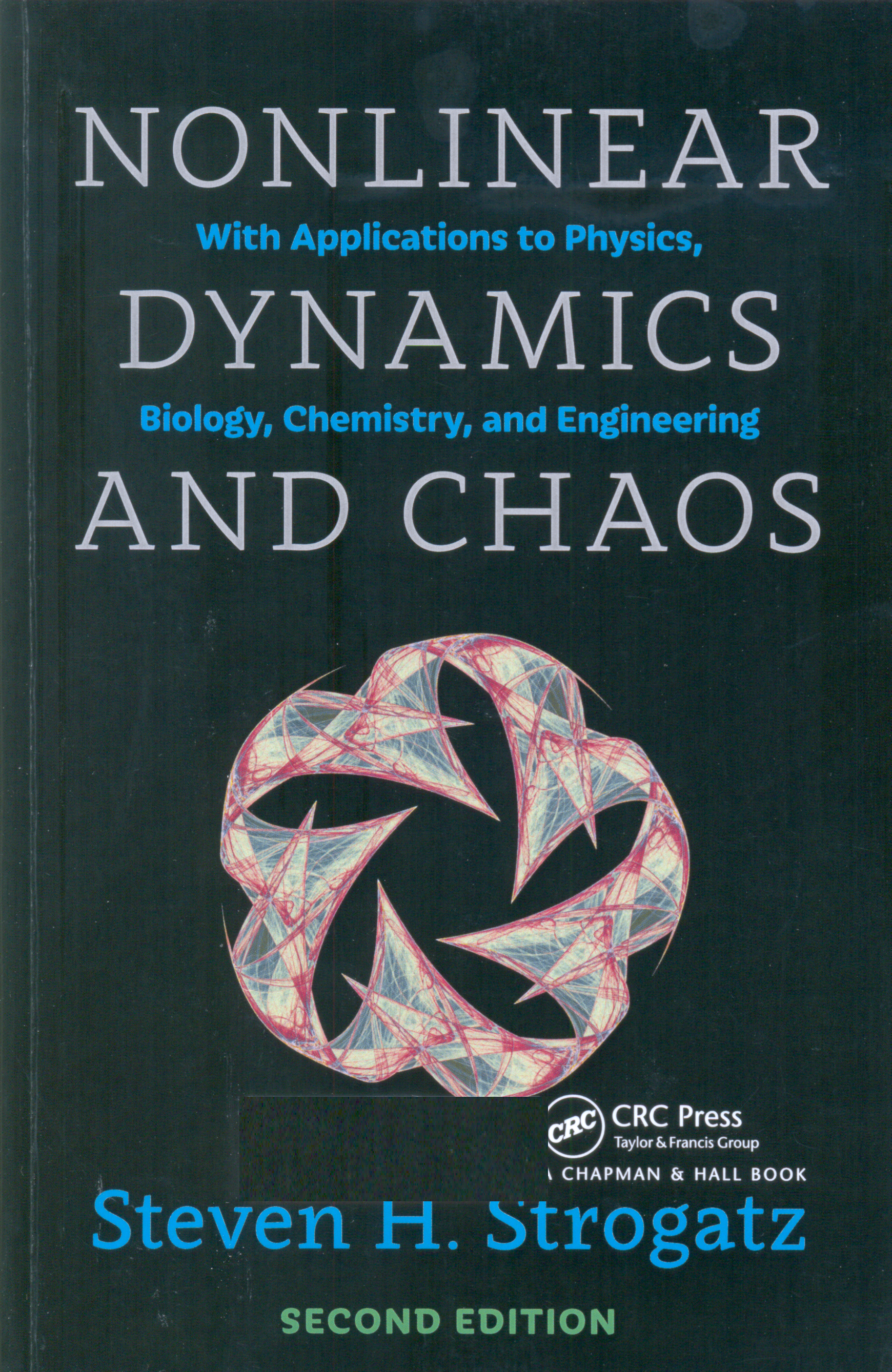 Nonlinear dynamics and chaos : with applications to physics, biology, chemistry, and engineering / Steven H. Strogatz