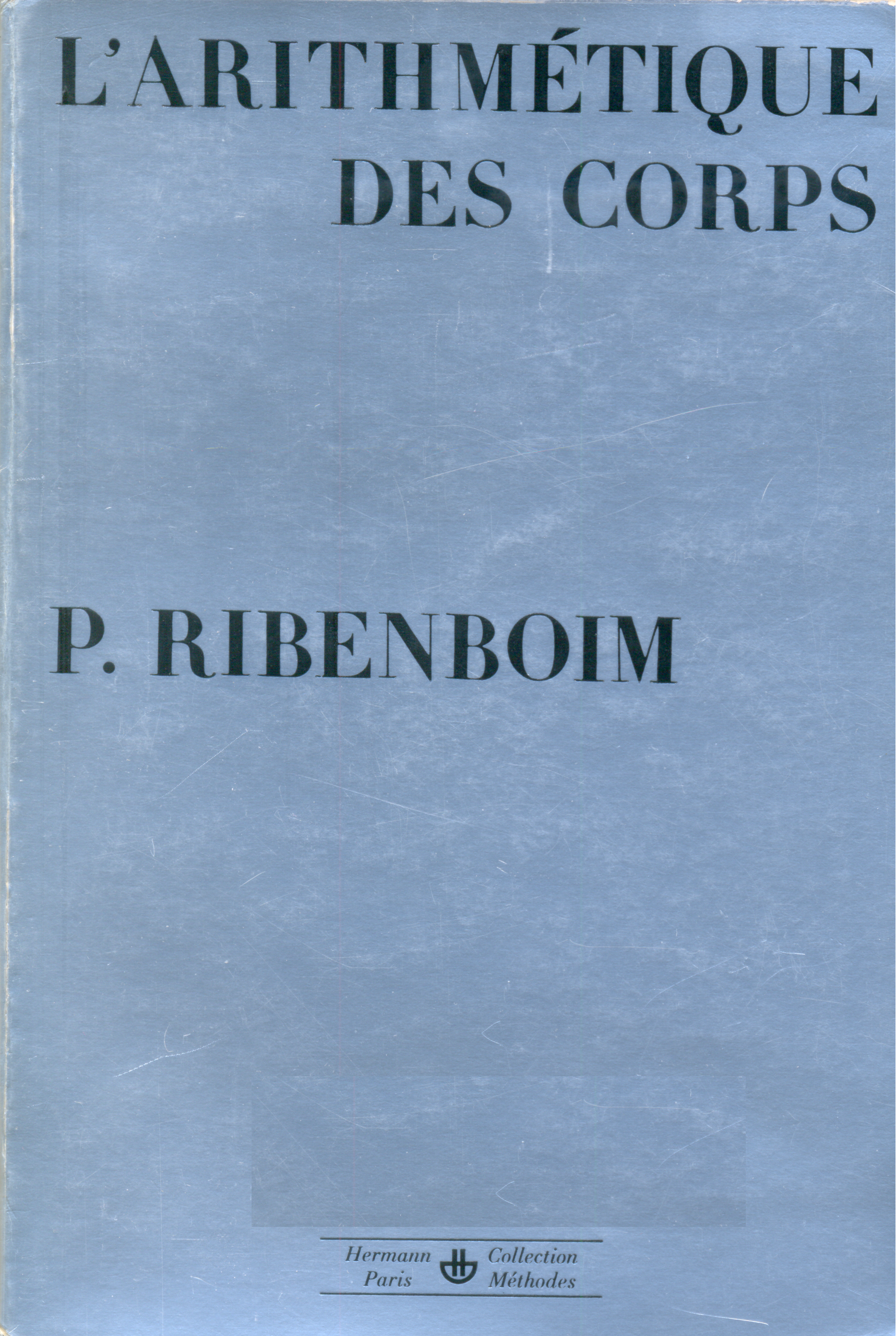 L'Arithmétique des corps / Paulo Ribenboim