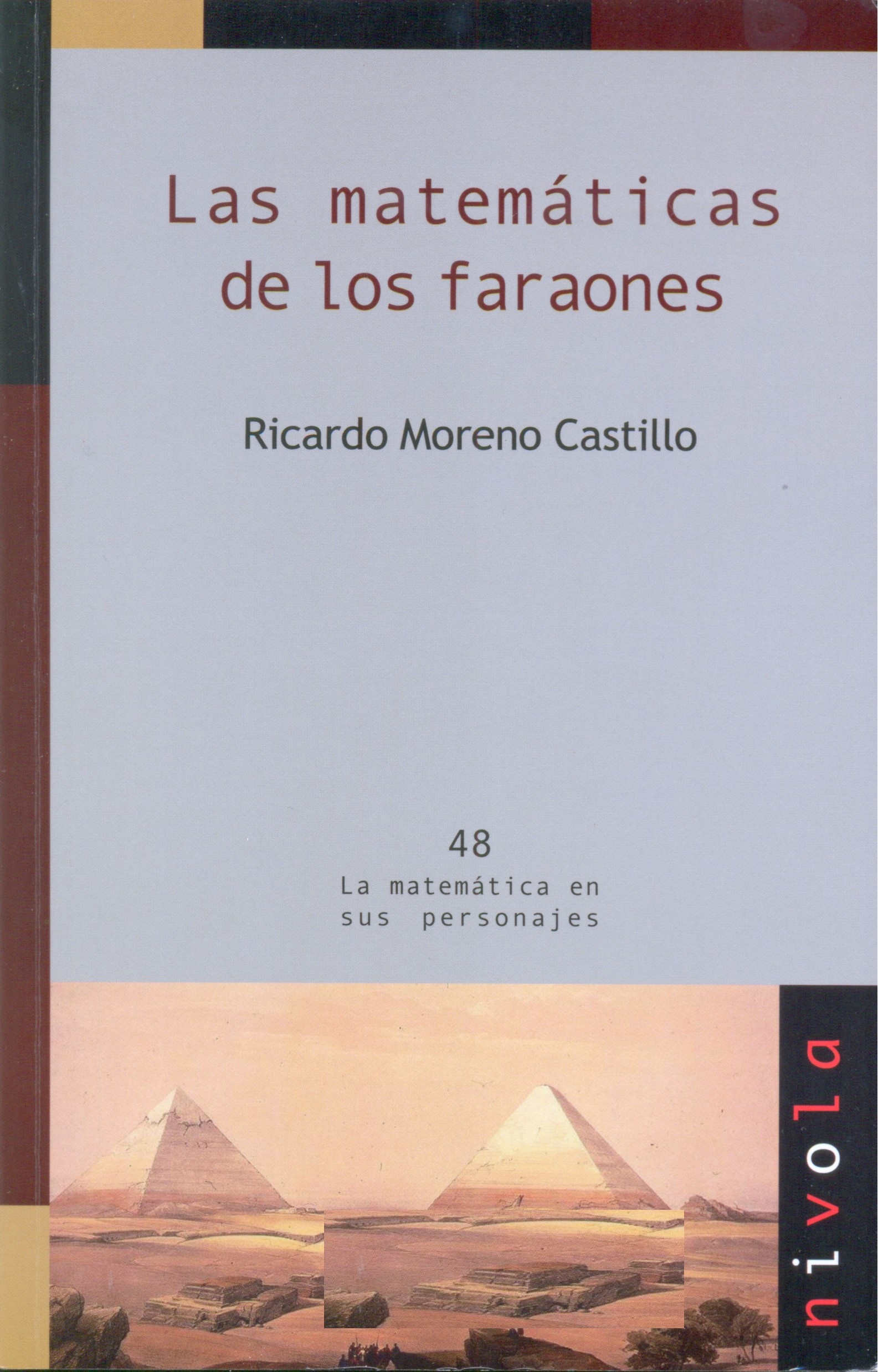 Las Matemáticas de los faraones / Ricardo Moreno Castillo