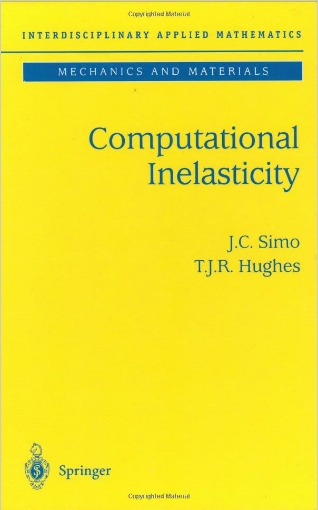 Computational inelasticity [Recurs electrònic] / J. C. Simo, T. J. R. Hughes